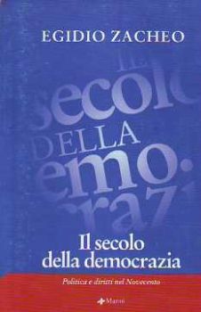 Visualizza i dettagli per SECOLO DELLA DEMOCRAZIA. POLITICA E DIRITTI NEL NOVECENTO (IL) Immagine di SECOLO DELLA DEMOCRAZIA. POLITICA E DIRITTI NEL NOVECENTO (IL)
